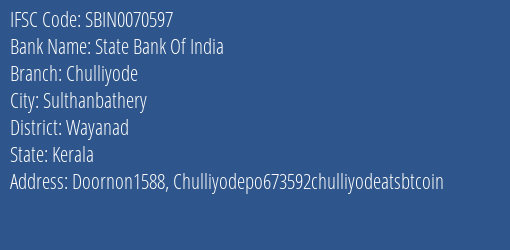State Bank Of India Chulliyode Branch Wayanad IFSC Code SBIN0070597