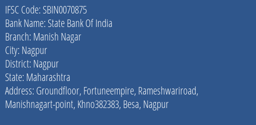State Bank Of India Manish Nagar Branch Nagpur IFSC Code SBIN0070875