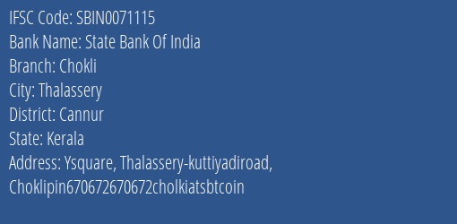 State Bank Of India Chokli Branch Cannur IFSC Code SBIN0071115