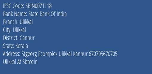 State Bank Of India Ulikkal Branch Cannur IFSC Code SBIN0071118