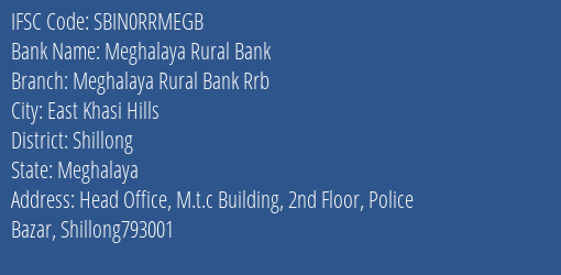 Meghalaya Rural Bank Tyrsad Branch East Khasi Hills IFSC Code SBIN0RRMEGB