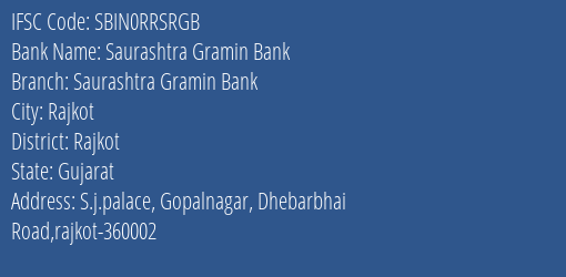 Saurashtra Gramin Bank Jamjodhpur Branch Jamjodhpur IFSC Code SBIN0RRSRGB