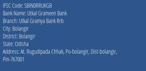 Utkal Grameen Bank Jhirlapali Branch Jharsuguda IFSC Code SBIN0RRUKGB