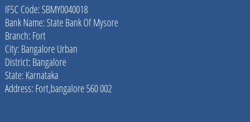 State Bank Of Mysore Fort Branch Bangalore IFSC Code SBMY0040018