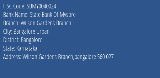 State Bank Of Mysore Wilson Gardens Branch Branch, Branch Code 040024 & IFSC Code Sbmy0040024