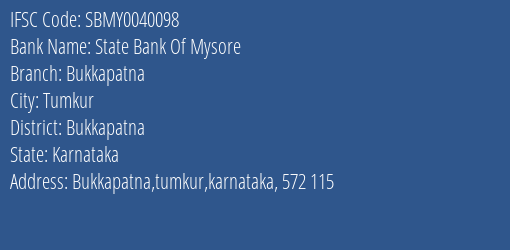 State Bank Of Mysore Bukkapatna Branch Bukkapatna IFSC Code SBMY0040098
