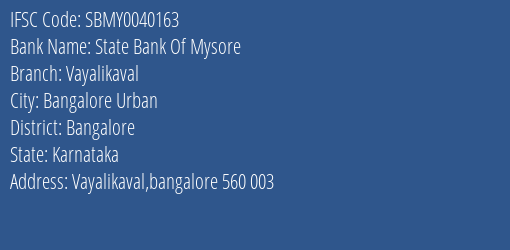 State Bank Of Mysore Vayalikaval Branch, Branch Code 040163 & IFSC Code Sbmy0040163