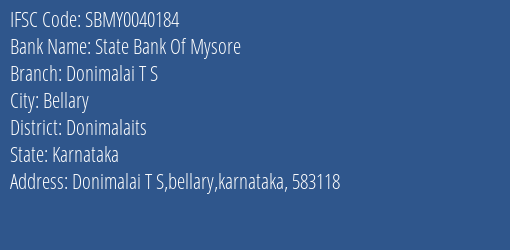 State Bank Of Mysore Donimalai T S Branch Donimalaits IFSC Code SBMY0040184