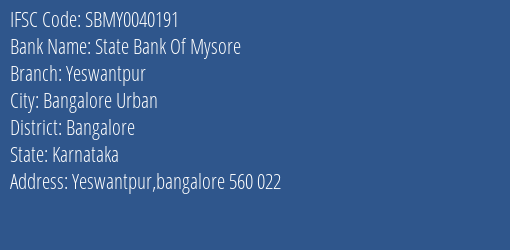 State Bank Of Mysore Yeswantpur Branch, Branch Code 040191 & IFSC Code Sbmy0040191
