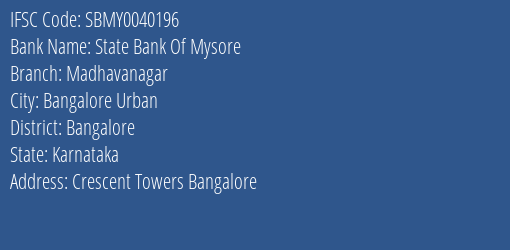 State Bank Of Mysore Madhavanagar Branch Bangalore IFSC Code SBMY0040196