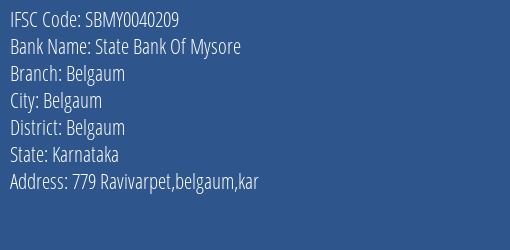 State Bank Of Mysore Belgaum Branch Belgaum IFSC Code SBMY0040209