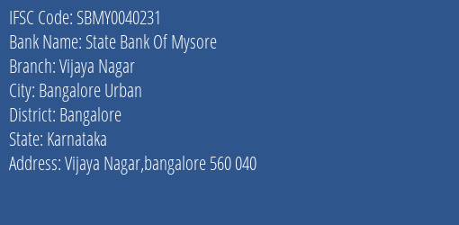 State Bank Of Mysore Vijaya Nagar Branch Bangalore IFSC Code SBMY0040231