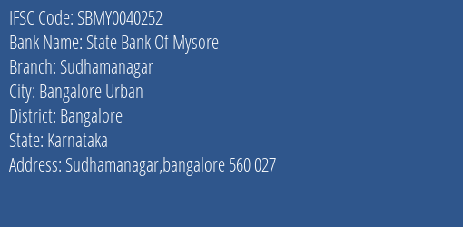 State Bank Of Mysore Sudhamanagar Branch Bangalore IFSC Code SBMY0040252