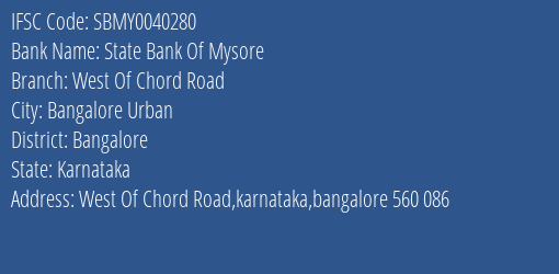 State Bank Of Mysore West Of Chord Road Branch, Branch Code 040280 & IFSC Code Sbmy0040280