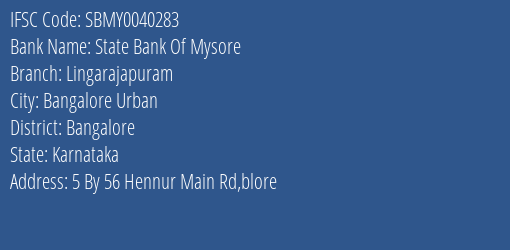 State Bank Of Mysore Lingarajapuram Branch, Branch Code 040283 & IFSC Code Sbmy0040283