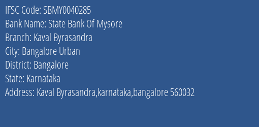 State Bank Of Mysore Kaval Byrasandra Branch, Branch Code 040285 & IFSC Code Sbmy0040285