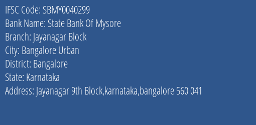 State Bank Of Mysore Jayanagar Block Branch Bangalore IFSC Code SBMY0040299