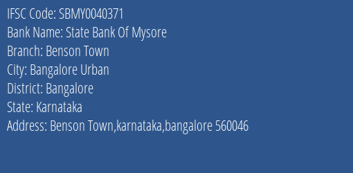 State Bank Of Mysore Benson Town Branch, Branch Code 040371 & IFSC Code Sbmy0040371