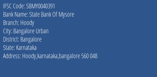 State Bank Of Mysore Hoody Branch Bangalore IFSC Code SBMY0040391