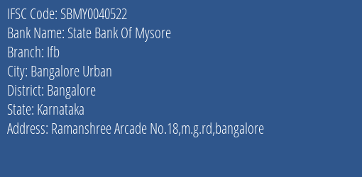 State Bank Of Mysore Ifb Branch, Branch Code 040522 & IFSC Code Sbmy0040522