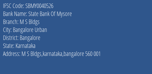 State Bank Of Mysore M S Bldgs Branch, Branch Code 040526 & IFSC Code Sbmy0040526