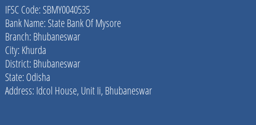 State Bank Of Mysore Bhubaneswar Branch, Branch Code 040535 & IFSC Code Sbmy0040535