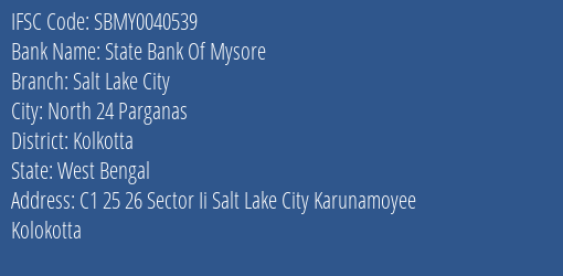 State Bank Of Mysore Salt Lake City Branch Kolkotta IFSC Code SBMY0040539