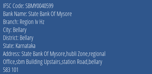 State Bank Of Mysore Region Iv Hz Branch Bellary IFSC Code SBMY0040599