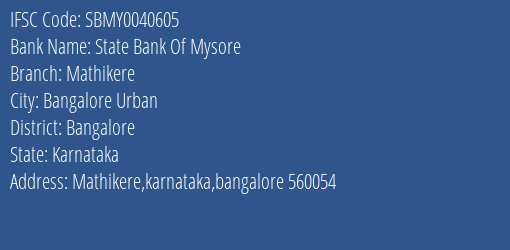 State Bank Of Mysore Mathikere Branch, Branch Code 040605 & IFSC Code Sbmy0040605