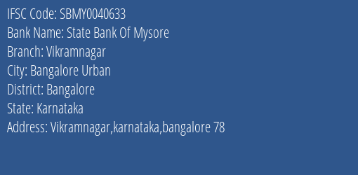 State Bank Of Mysore Vikramnagar Branch Bangalore IFSC Code SBMY0040633