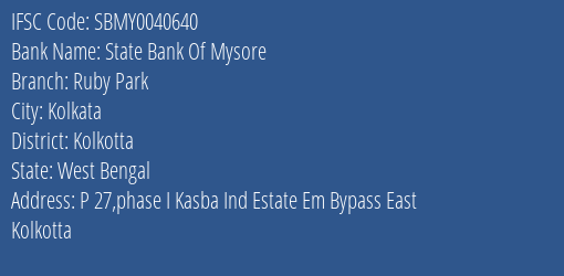 State Bank Of Mysore Ruby Park Branch Kolkotta IFSC Code SBMY0040640