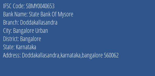 State Bank Of Mysore Doddakallasandra Branch, Branch Code 040653 & IFSC Code Sbmy0040653