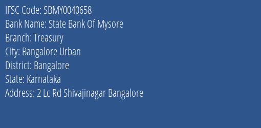 State Bank Of Mysore Treasury Branch, Branch Code 040658 & IFSC Code Sbmy0040658