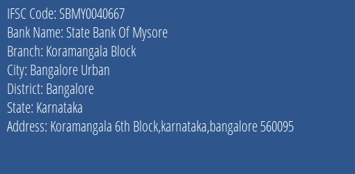 State Bank Of Mysore Koramangala Block Branch, Branch Code 040667 & IFSC Code Sbmy0040667