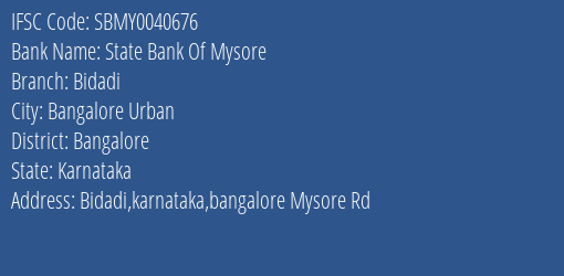 State Bank Of Mysore Bidadi Branch, Branch Code 040676 & IFSC Code Sbmy0040676