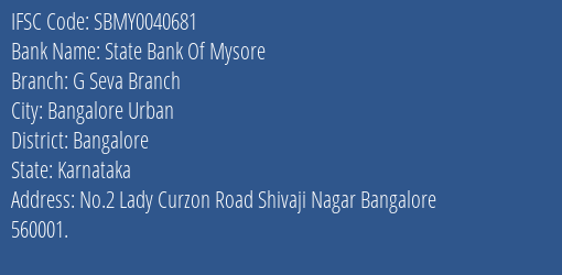 State Bank Of Mysore G Seva Branch Branch Bangalore IFSC Code SBMY0040681