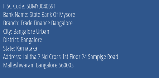 State Bank Of Mysore Trade Finance Bangalore Branch, Branch Code 040691 & IFSC Code Sbmy0040691