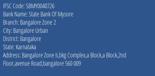 State Bank Of Mysore Bangalore Zone 2 Branch, Branch Code 040726 & IFSC Code Sbmy0040726