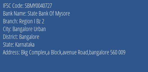 State Bank Of Mysore Region I Bz 2 Branch, Branch Code 040727 & IFSC Code Sbmy0040727