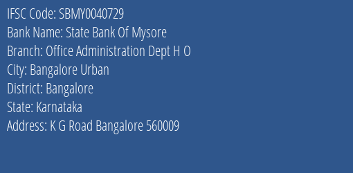 State Bank Of Mysore Office Administration Dept H O Branch Bangalore IFSC Code SBMY0040729