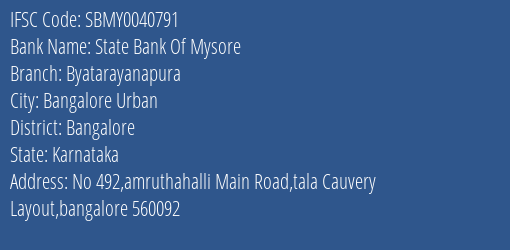 State Bank Of Mysore Byatarayanapura Branch Bangalore IFSC Code SBMY0040791