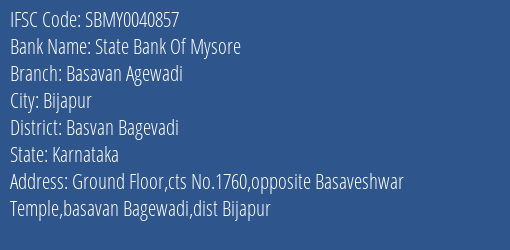 State Bank Of Mysore Basavan Agewadi Branch Basvan Bagevadi IFSC Code SBMY0040857
