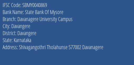 State Bank Of Mysore Davanagere University Campus Branch Davangere IFSC Code SBMY0040869