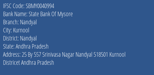 State Bank Of Mysore Nandyal Branch, Branch Code 040994 & IFSC Code SBMY0040994