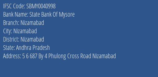 State Bank Of Mysore Nizamabad Branch, Branch Code 040998 & IFSC Code SBMY0040998