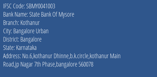 State Bank Of Mysore Kothanur Branch Bangalore IFSC Code SBMY0041003