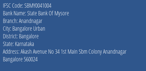 State Bank Of Mysore Anandnagar Branch, Branch Code 041004 & IFSC Code Sbmy0041004