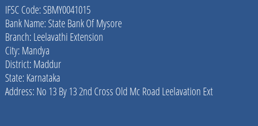 State Bank Of Mysore Leelavathi Extension Branch Maddur IFSC Code SBMY0041015