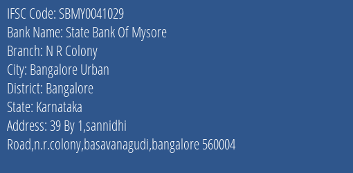 State Bank Of Mysore N R Colony Branch Bangalore IFSC Code SBMY0041029