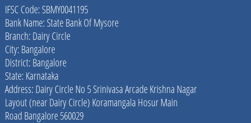 State Bank Of Mysore Dairy Circle Branch Bangalore IFSC Code SBMY0041195